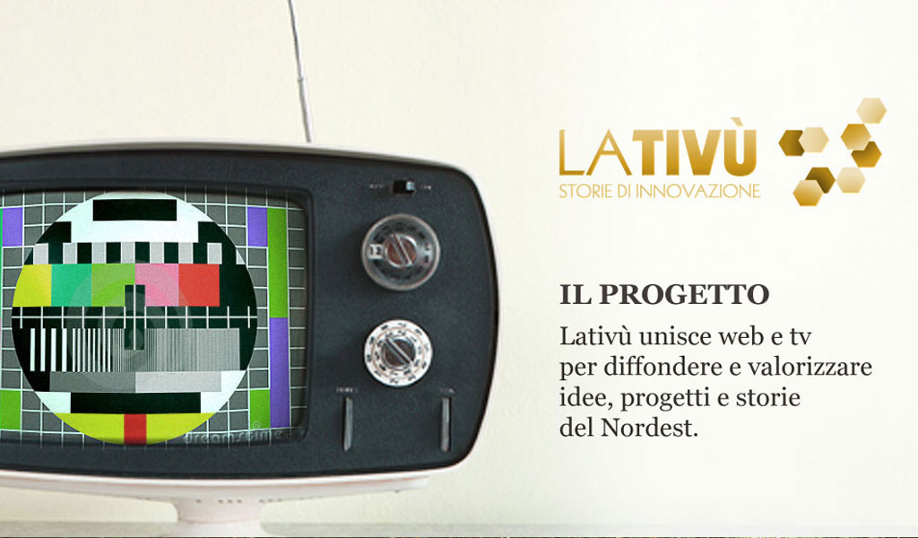 LATIVÙ / Storie di innovazione